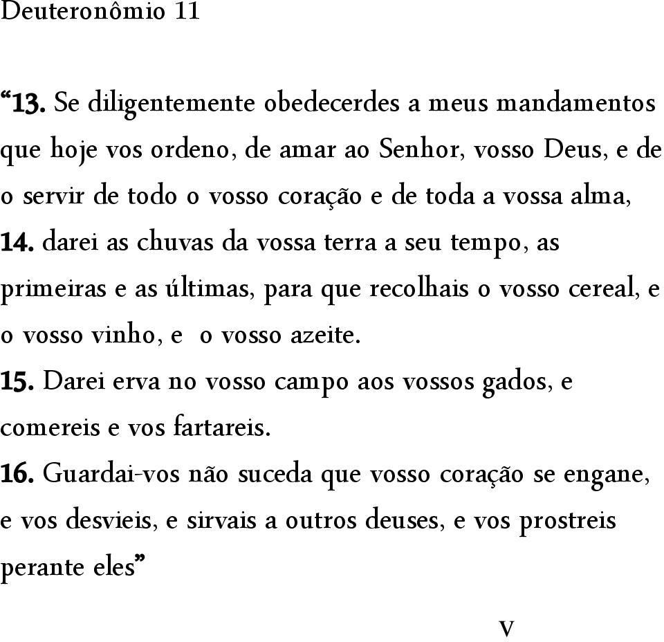 coração e de toda a vossa alma, 14.