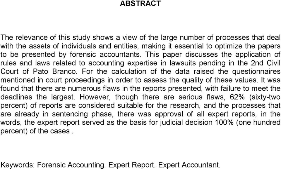 For the calculation of the data raised the questionnaires mentioned in court proceedings in order to assess the quality of these values.