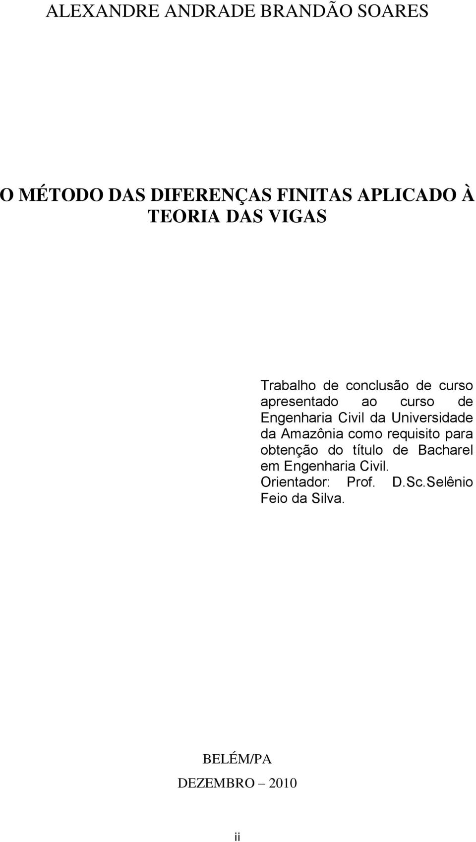 da Universidade da Amazônia como requisito para obtenção do título de Bacharel em