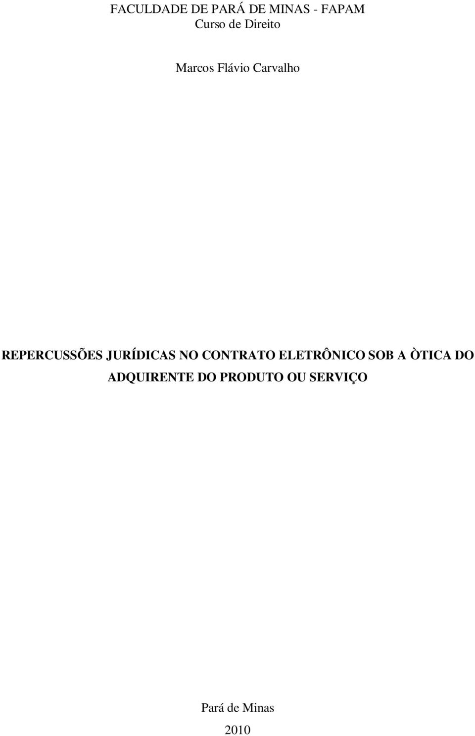 JURÍDICAS NO CONTRATO ELETRÔNICO SOB A ÒTICA