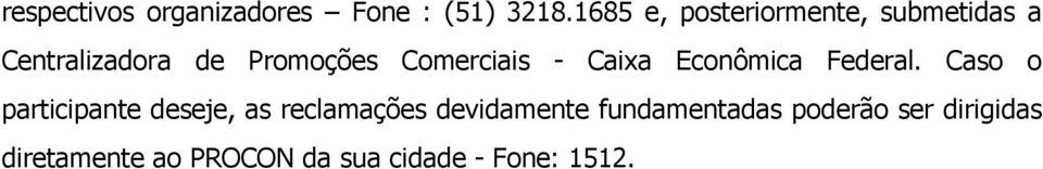 Comerciais - Caixa Econômica Federal.