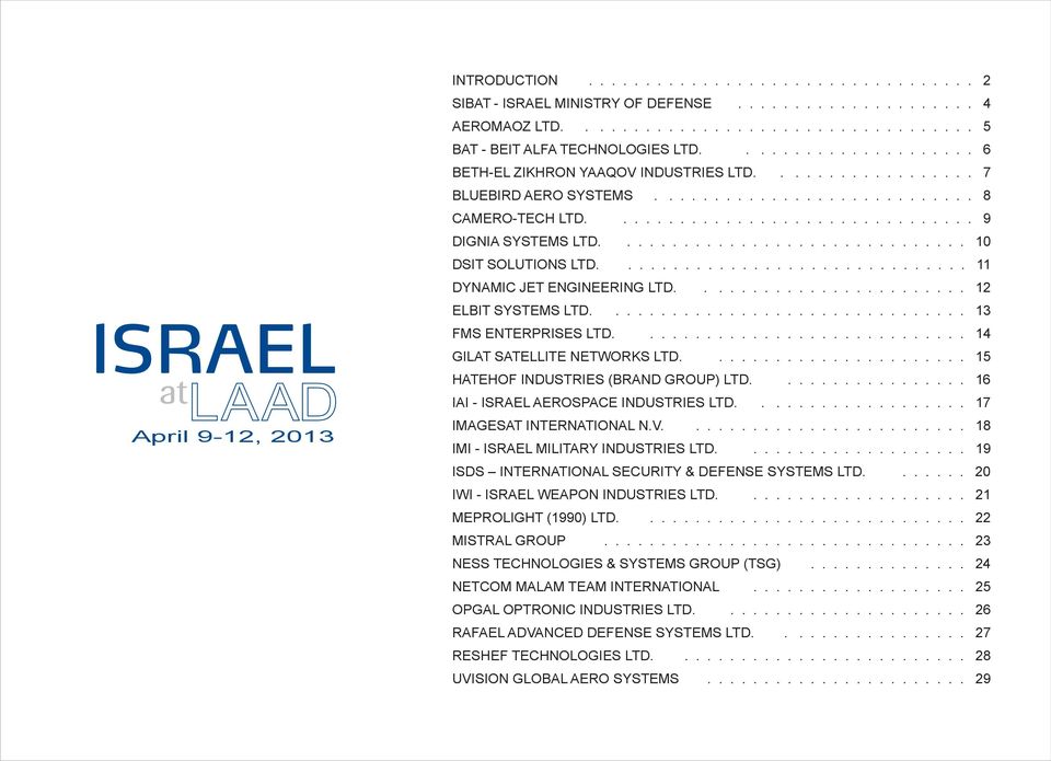 ............................. 10.............................. 11 DYNAMIC JET ENGINEERING LTD........................ 12 ELBIT SYSTEMS LTD. FMS ENTERPRISES LTD................................ 13.