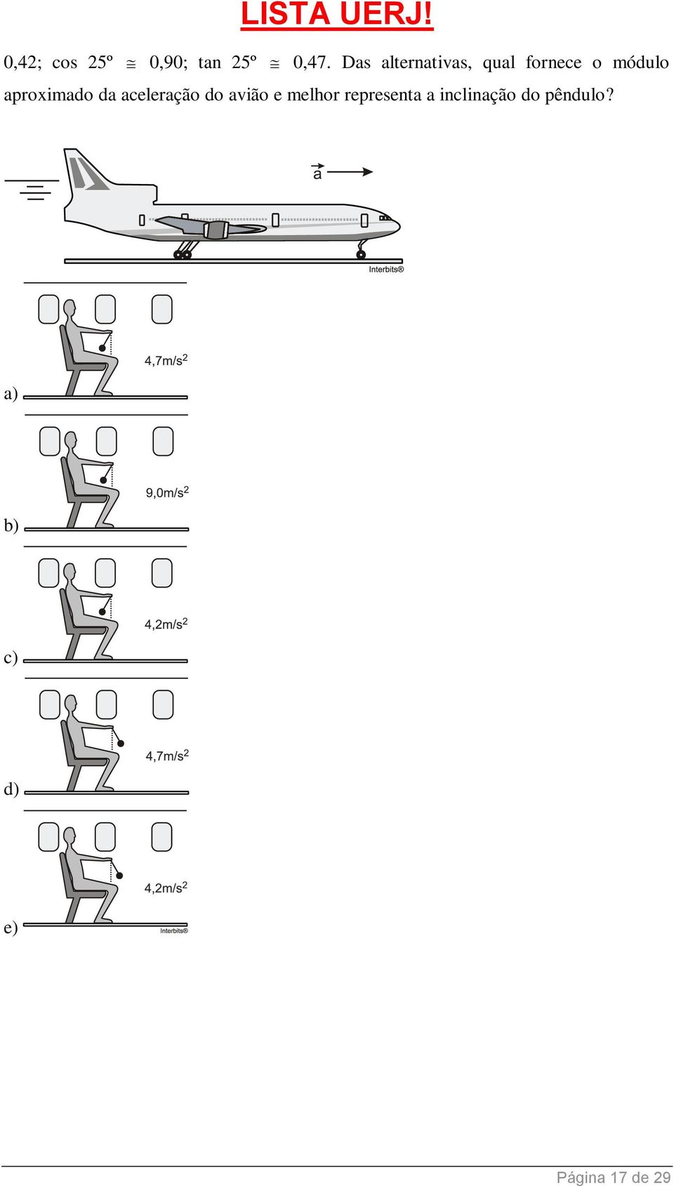 aproximado da aceleração do avião e melhor