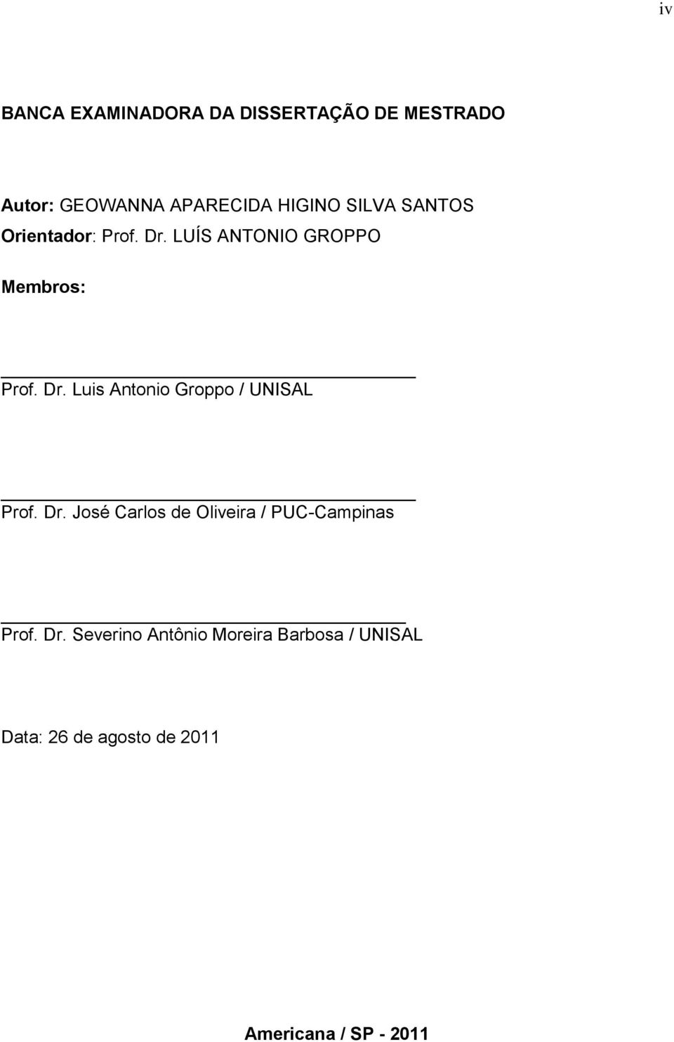 Dr. José Carlos de Oliveira / PUC-Campinas Prof. Dr.
