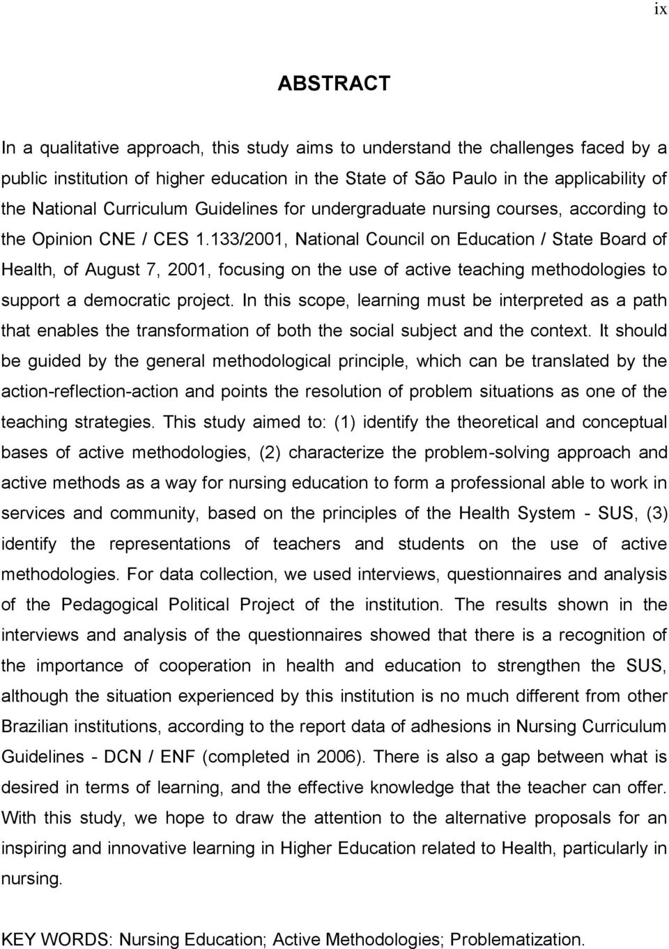 133/2001, National Council on Education / State Board of Health, of August 7, 2001, focusing on the use of active teaching methodologies to support a democratic project.