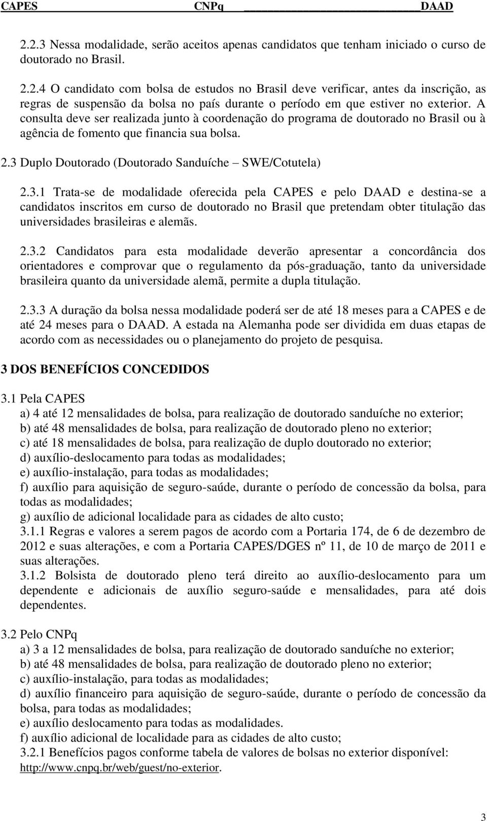 Duplo Doutorado (Doutorado Sanduíche SWE/Cotutela) 2.3.