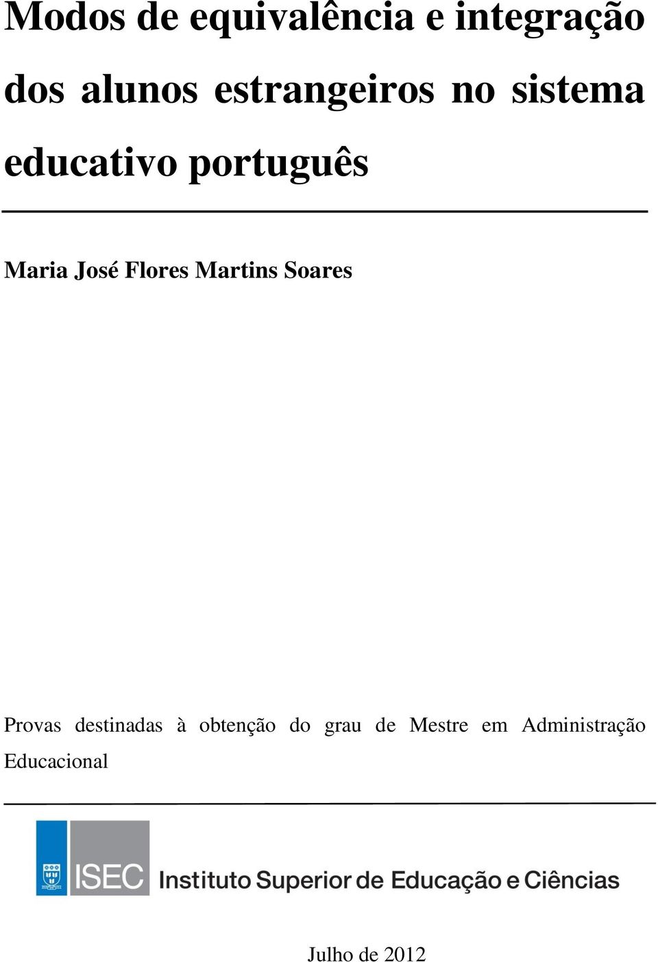 José Flores Martins Soares Provas destinadas à