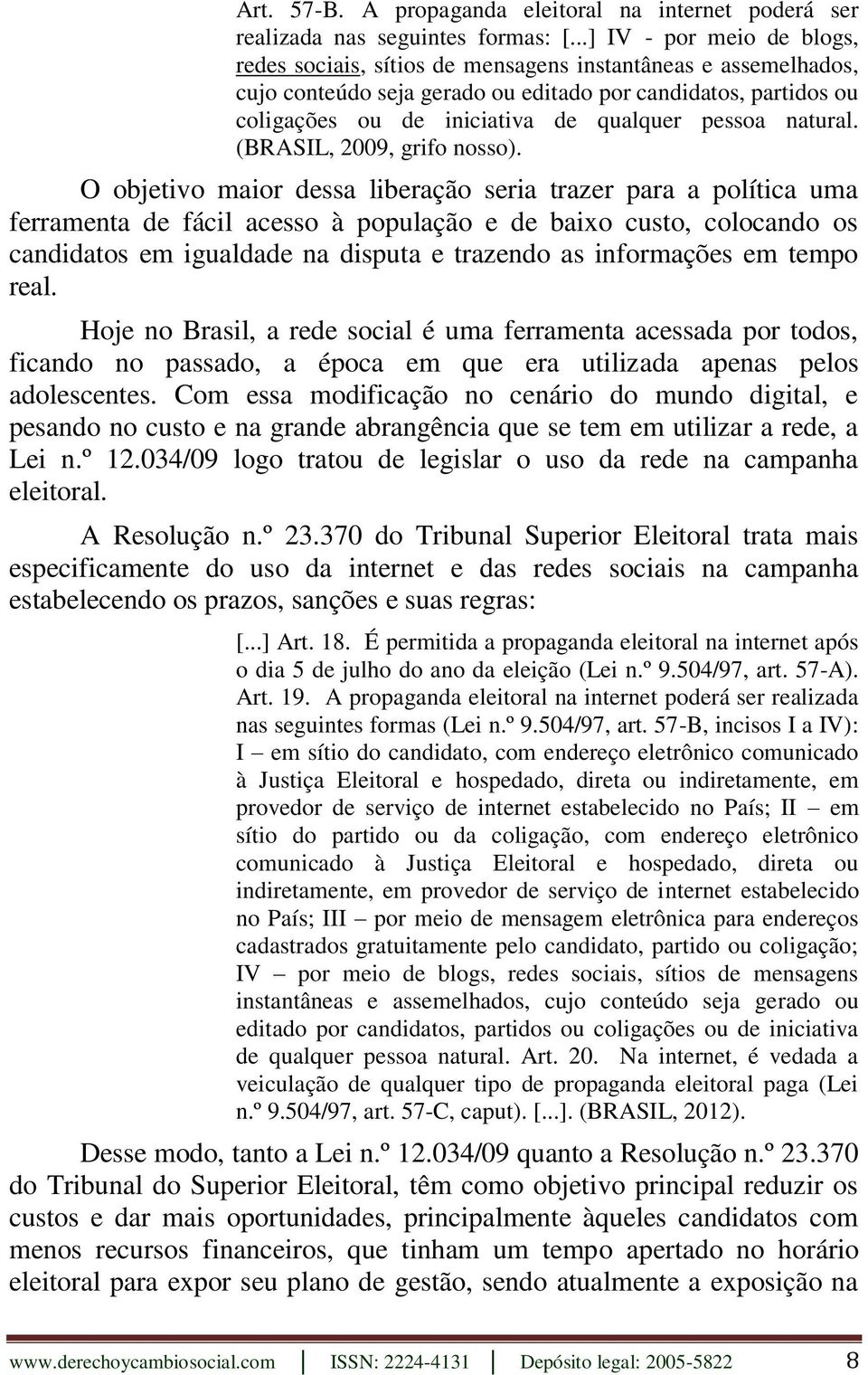 pessoa natural. (BRASIL, 2009, grifo nosso).