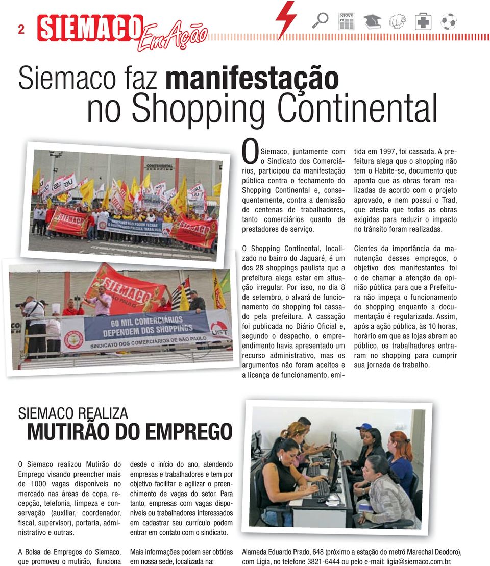 Shopping Continental, localizado no bairro do Jaguaré, é um dos 28 shoppings paulista que a prefeitura alega estar em situação irregular.
