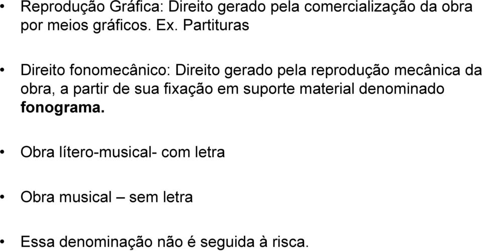 obra, a partir de sua fixação em suporte material denominado fonograma.