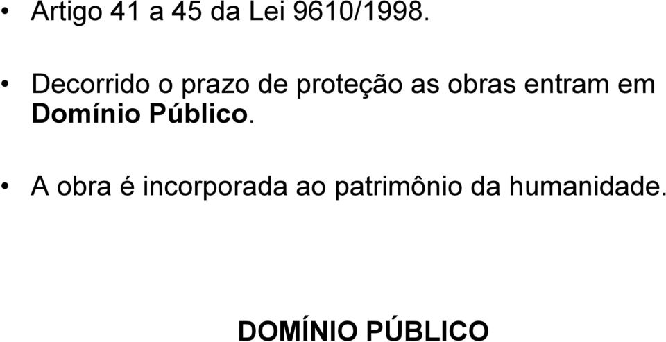 entram em Domínio Público.