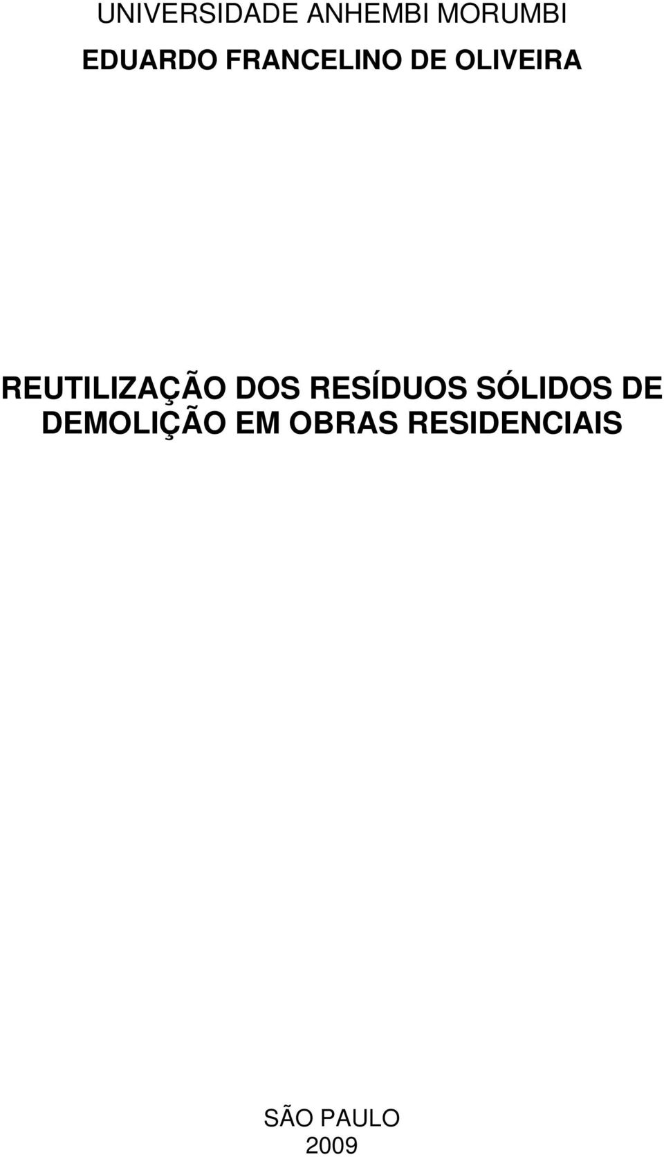 REUTILIZAÇÃO DOS RESÍDUOS SÓLIDOS