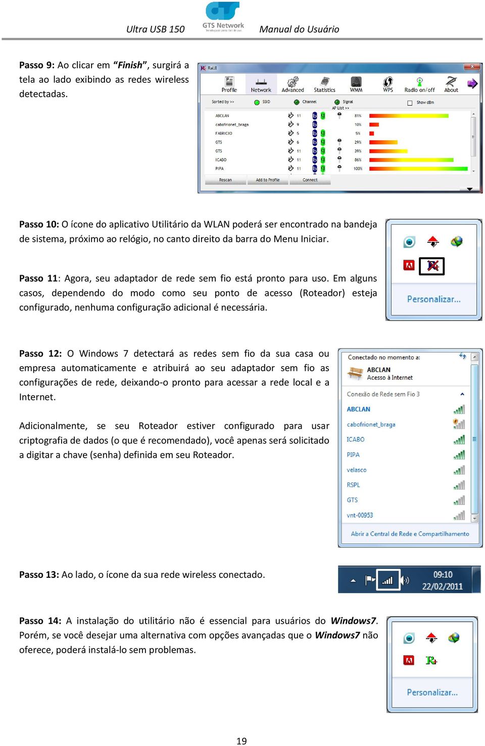 Passo 11: Agora, seu adaptador de rede sem fio está pronto para uso.