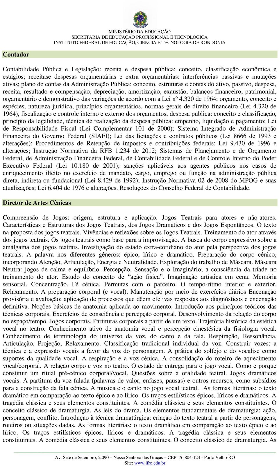 financeiro, patrimonial, orçamentário e demonstrativo das variações de acordo com a Lei nº 4.