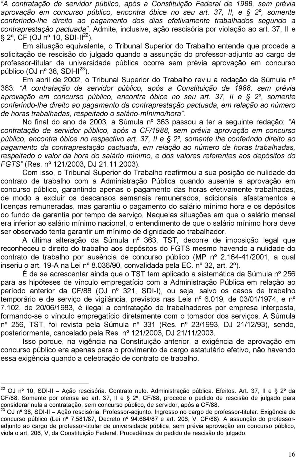 37, II e 2º, CF (OJ nº 10, SDI-II 22 ).