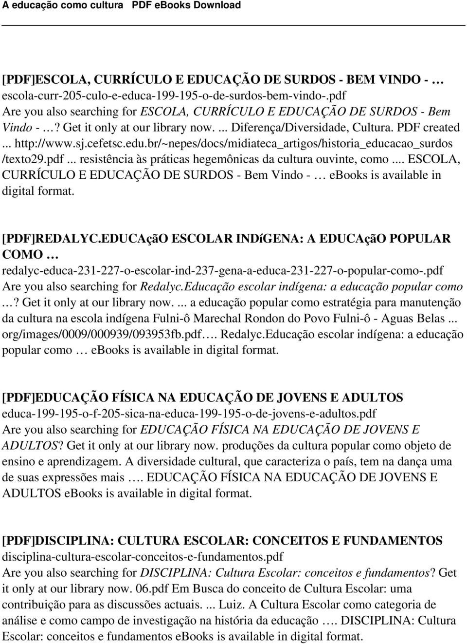 br/~nepes/docs/midiateca_artigos/historia_educacao_surdos /texto29.pdf... resistência às práticas hegemônicas da cultura ouvinte, como.