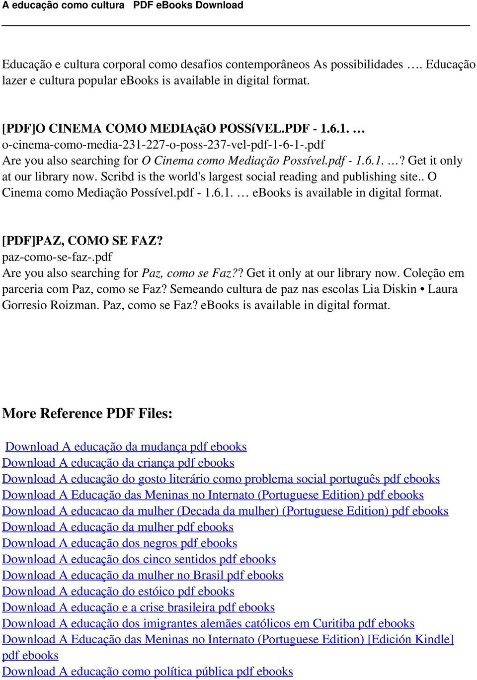 Scribd is the world's largest social reading and publishing site.. O Cinema como Mediação Possível.pdf - 1.6.1. [PDF]PAZ, COMO SE FAZ? paz-como-se-faz-.pdf Are you also searching for Paz, como se Faz?
