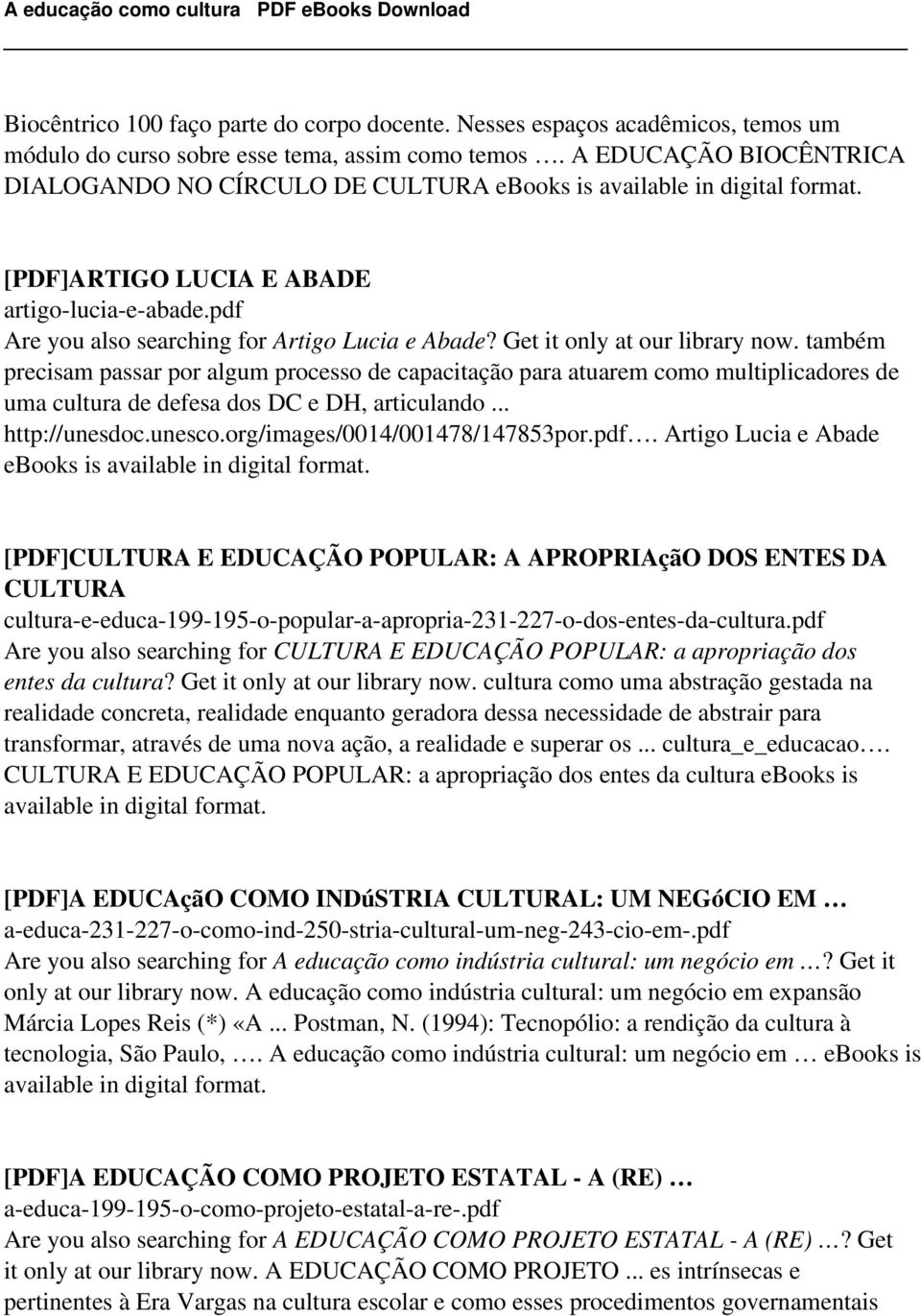 também precisam passar por algum processo de capacitação para atuarem como multiplicadores de uma cultura de defesa dos DC e DH, articulando... http://unesdoc.unesco.org/images/0014/001478/147853por.