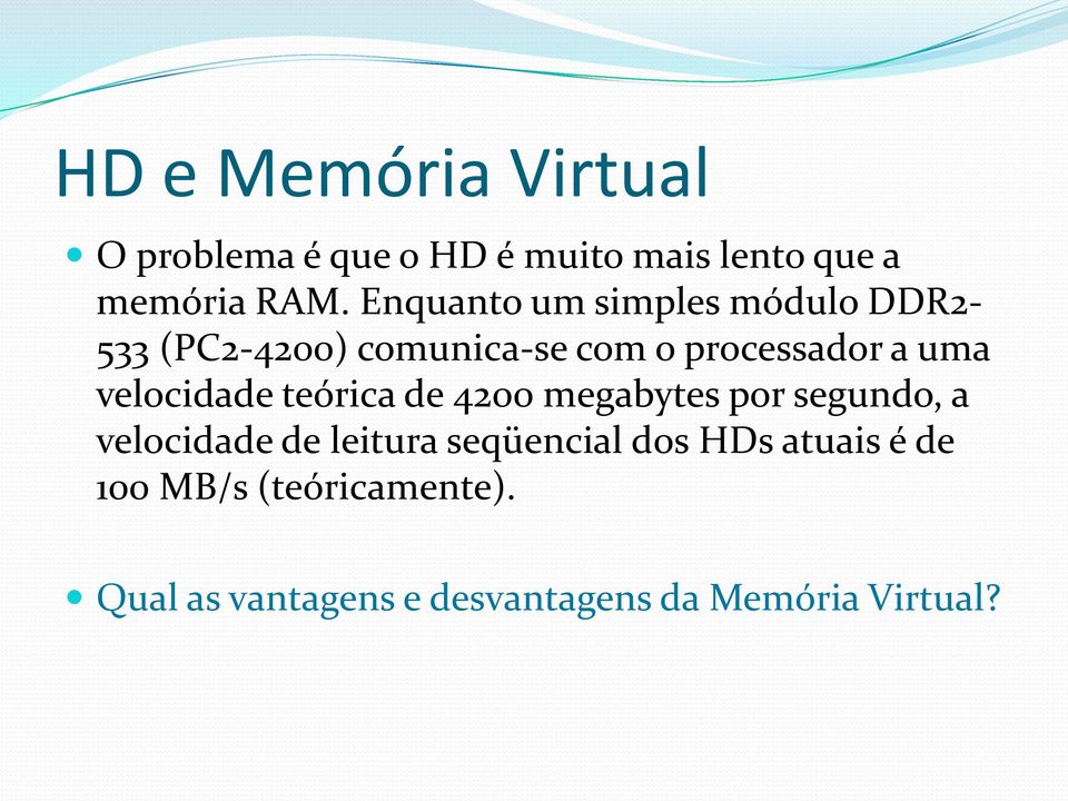 velocidade teórica de 4200 megabytes por segundo, a velocidade de leitura seqüencial