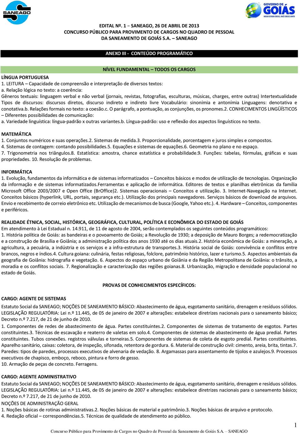 Relação lógica no texto: a coerência: Gêneros textuais: linguagem verbal e não verbal (jornais, revistas, fotografias, esculturas, músicas, charges, entre outras) Intertextualidade Tipos de