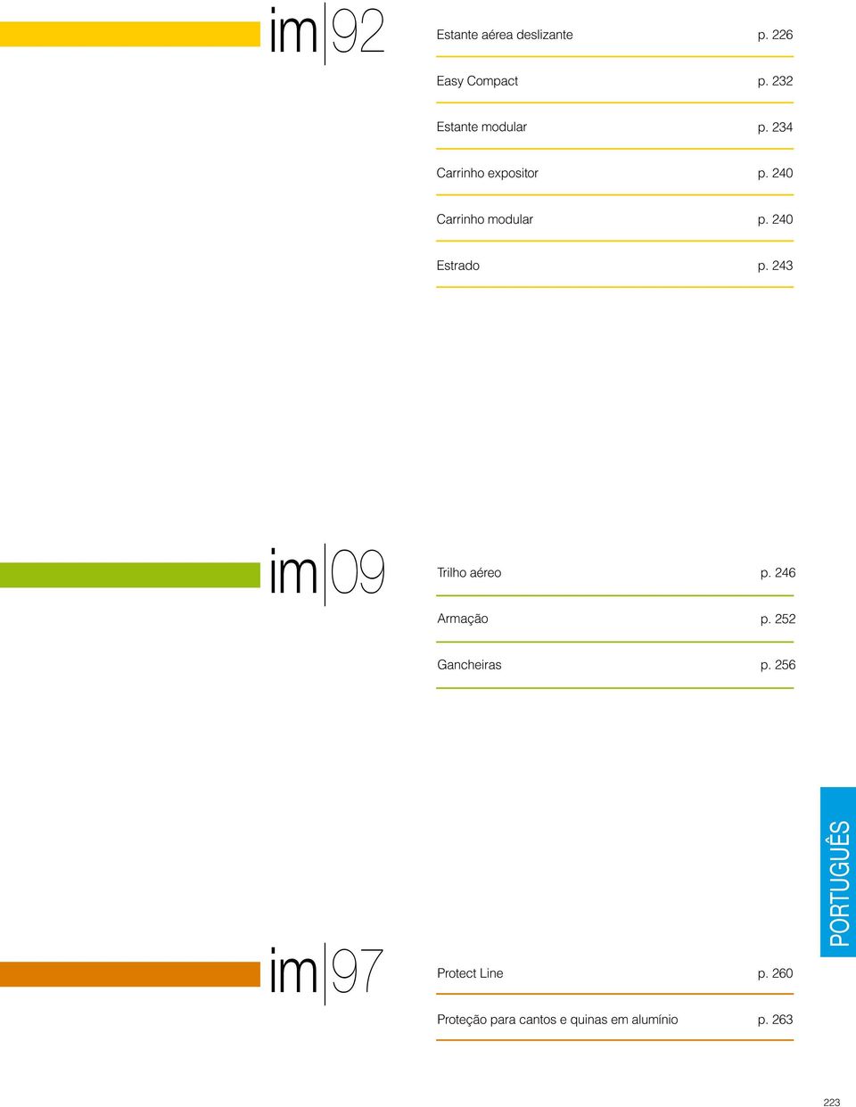 240 Estrado p. 243 im 09 Trilho aéreo p. 246 Armação p. 252 Gancheiras p.