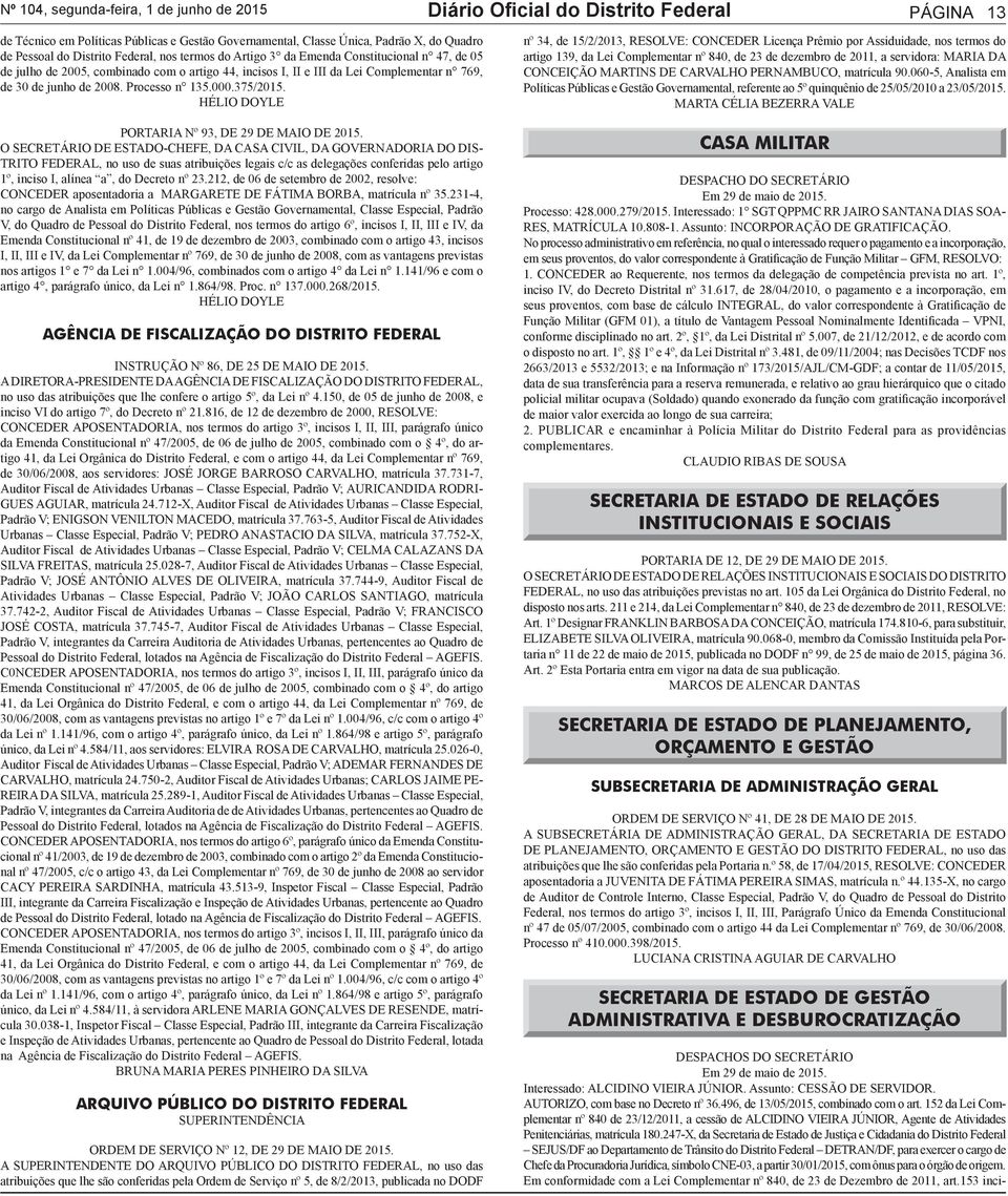 Processo n 135.000.375/2015. HÉLIO DOYLE PORTARIA Nº 93, DE 29 DE MAIO DE 2015.