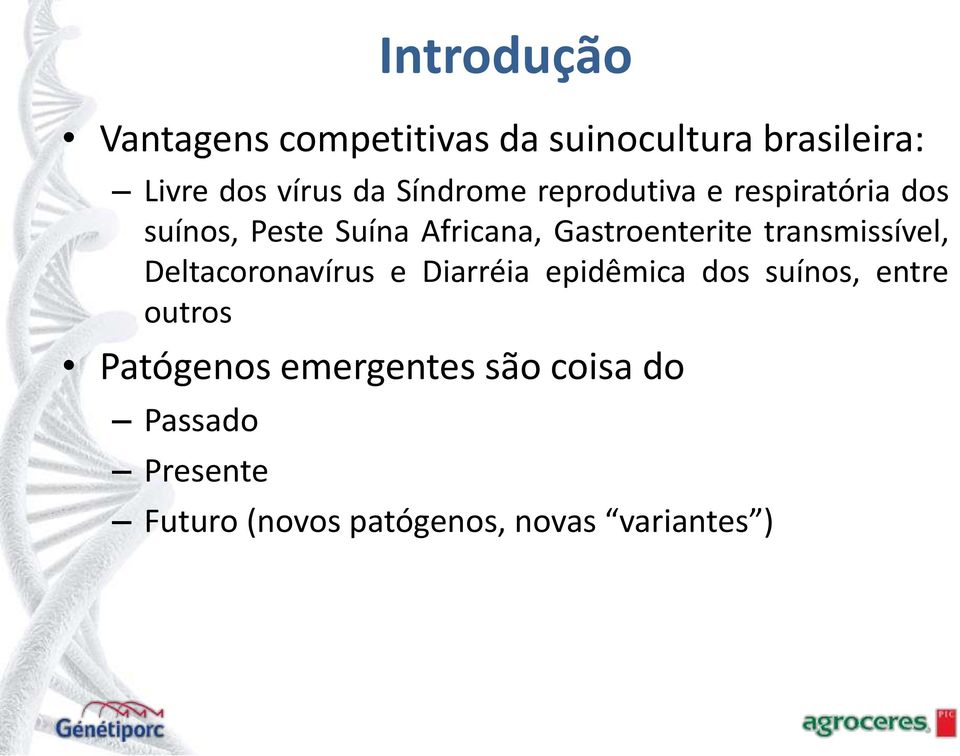 transmissível, Deltacoronavírus e Diarréia epidêmica dos suínos, entre outros