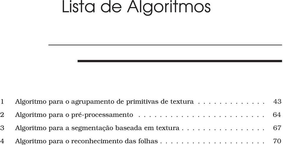 .. 43 2 Algoritmo para o pré-processamento.