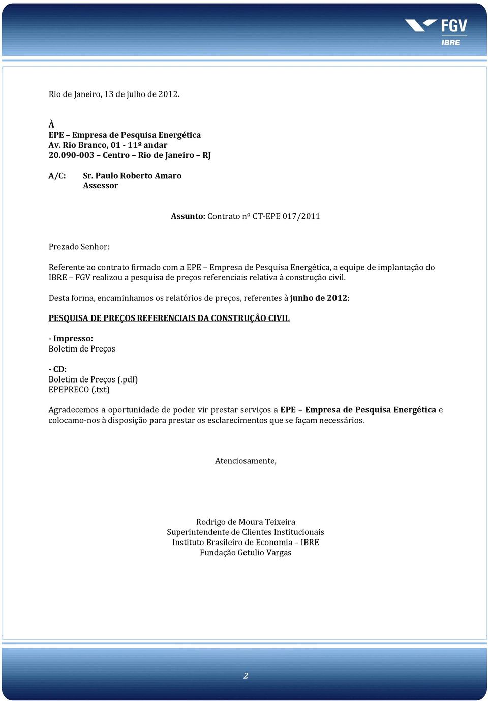 a pesquisa de preços referenciais relativa à construção civil.