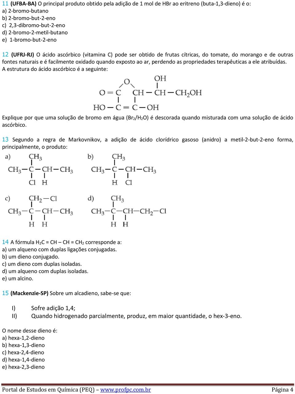 perdendo as propriedades terapêuticas a ele atribuídas.