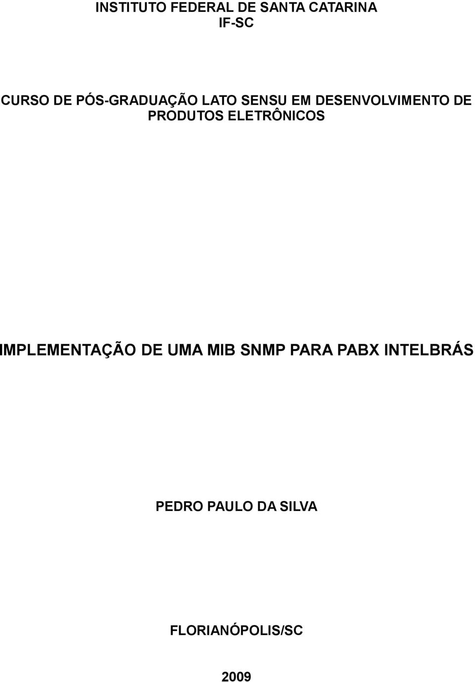 PRODUTOS ELETRÔNICOS IMPLEMENTAÇÃO DE UMA MIB SNMP