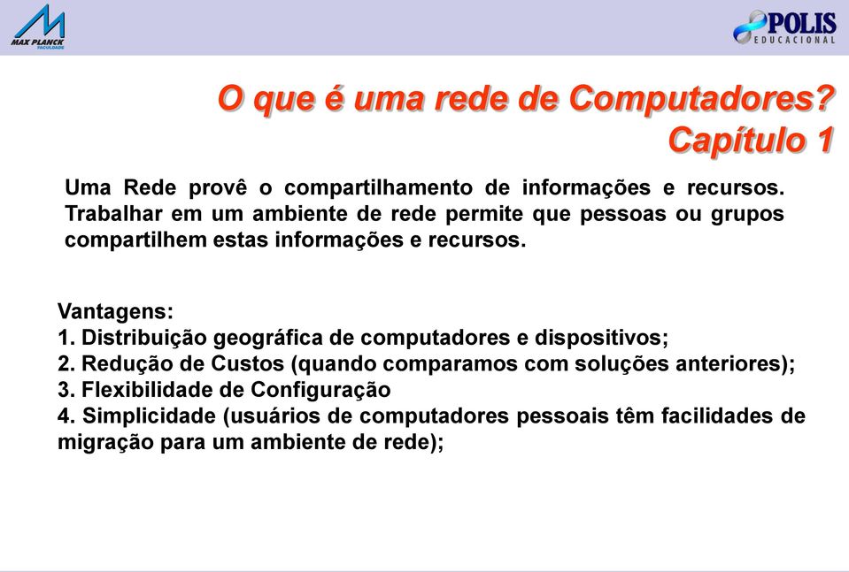 Distribuição geográfica de computadores e dispositivos; 2.