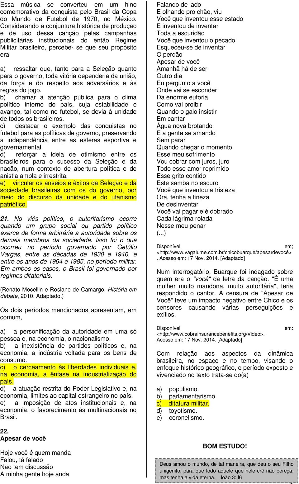 que, tanto para a Seleção quanto para o governo, toda vitória dependeria da união, da força e do respeito aos adversários e às regras do jogo.