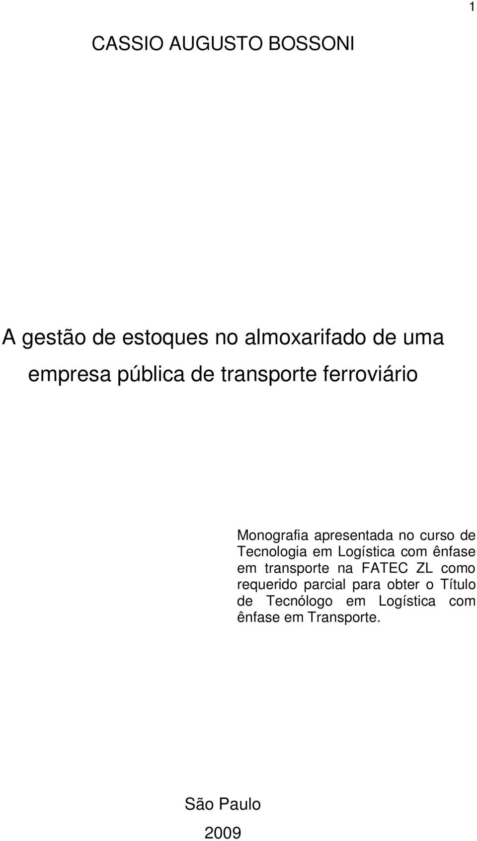 Tecnologia em Logística com ênfase em transporte na FATEC ZL como requerido