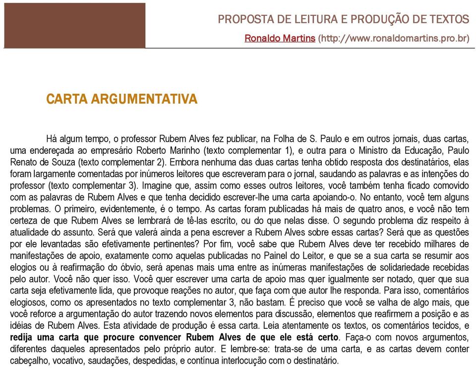 Embora nenhuma das duas cartas tenha obtido resposta dos destinatários, elas foram largamente comentadas por inúmeros leitores que escreveram para o jornal, saudando as palavras e as intenções do