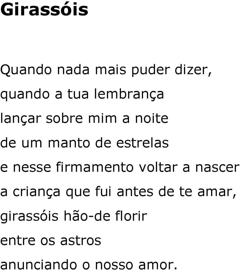 nesse firmamento voltar a nascer a criança que fui antes de