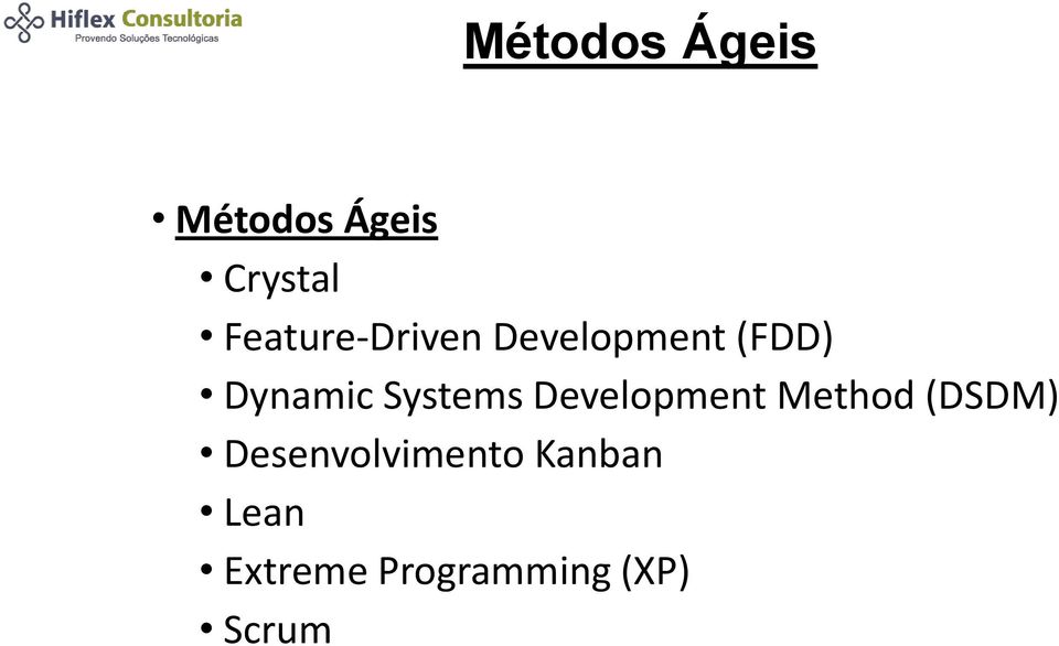 Systems Development Method (DSDM)