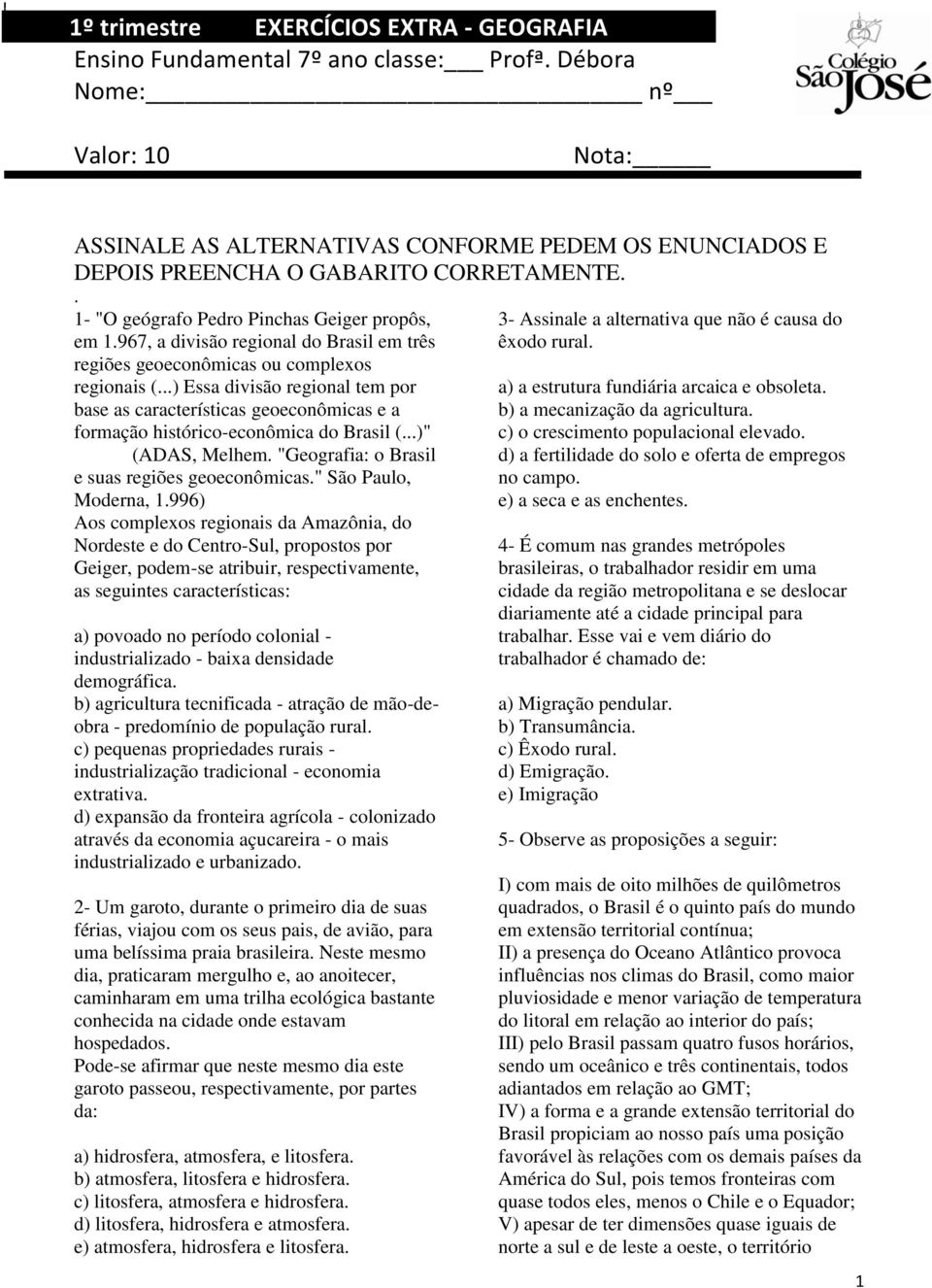 967, a divisão regional do Brasil em três regiões geoeconômicas ou complexos regionais (.