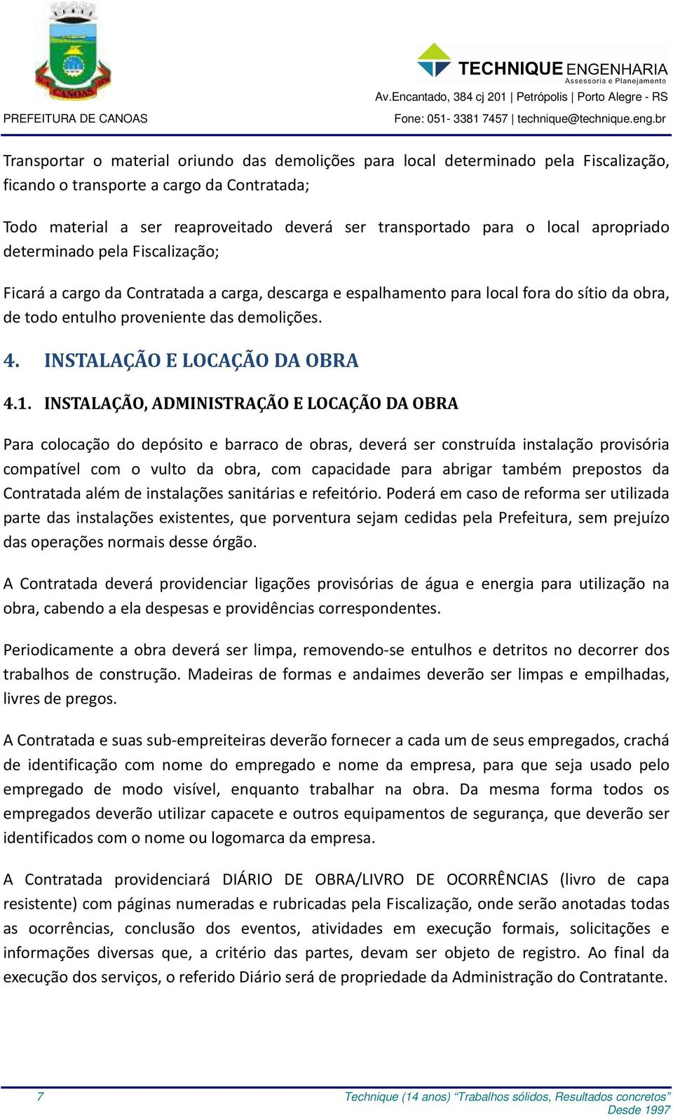 INSTALAÇÃO E LOCAÇÃO DA OBRA 4.1.