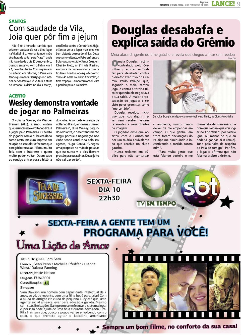 Com o gramado do estádio em reforma, o Peixe está tendo que mandar seus jogos no interior de São Paulo e só voltará a atuar no Urbano Caldeira no dia 4 março, ACERTO em clássico contra o Corinthians.