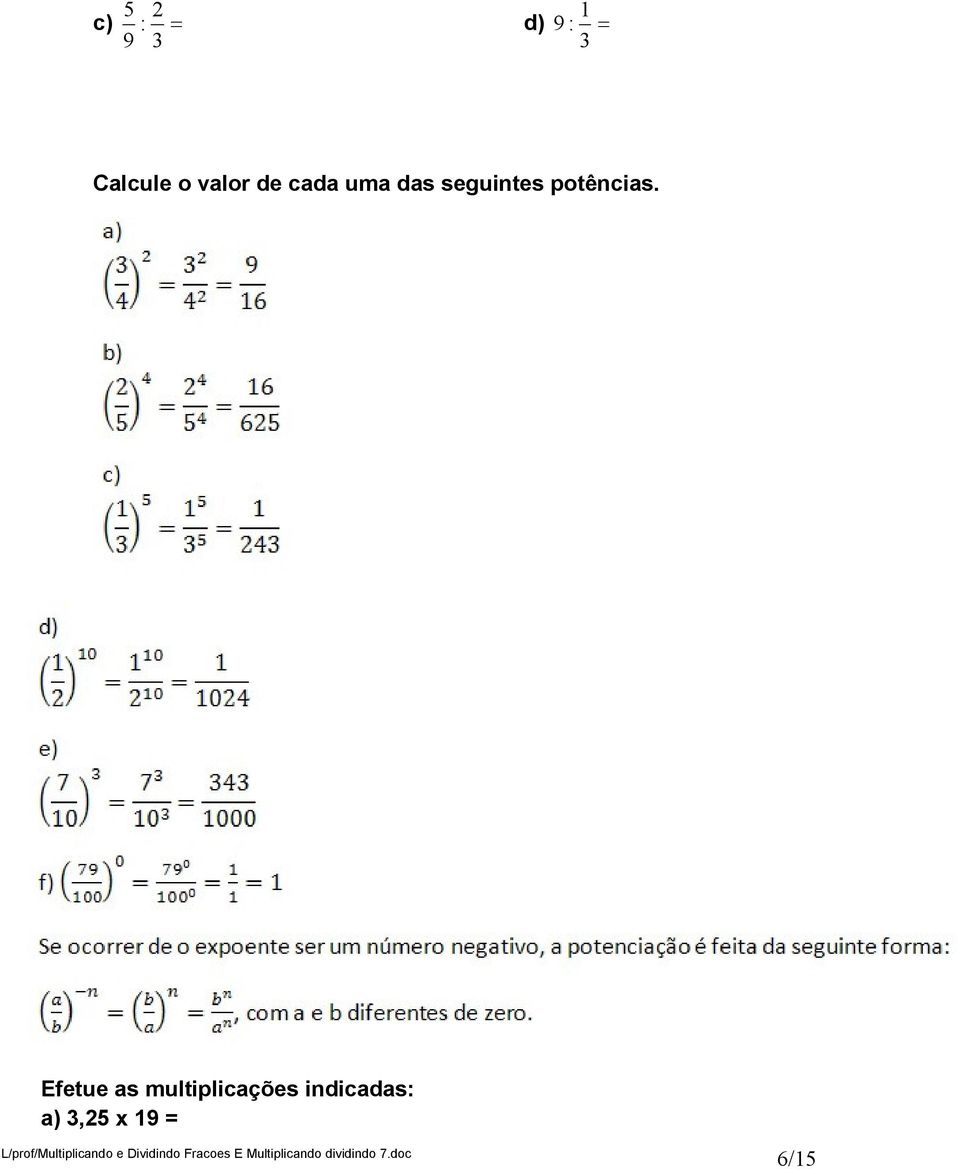 seguintes potências.