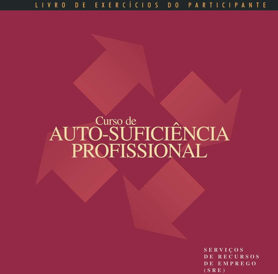 de AUTO-SUFICIÊNCIA PROFISSIONAL