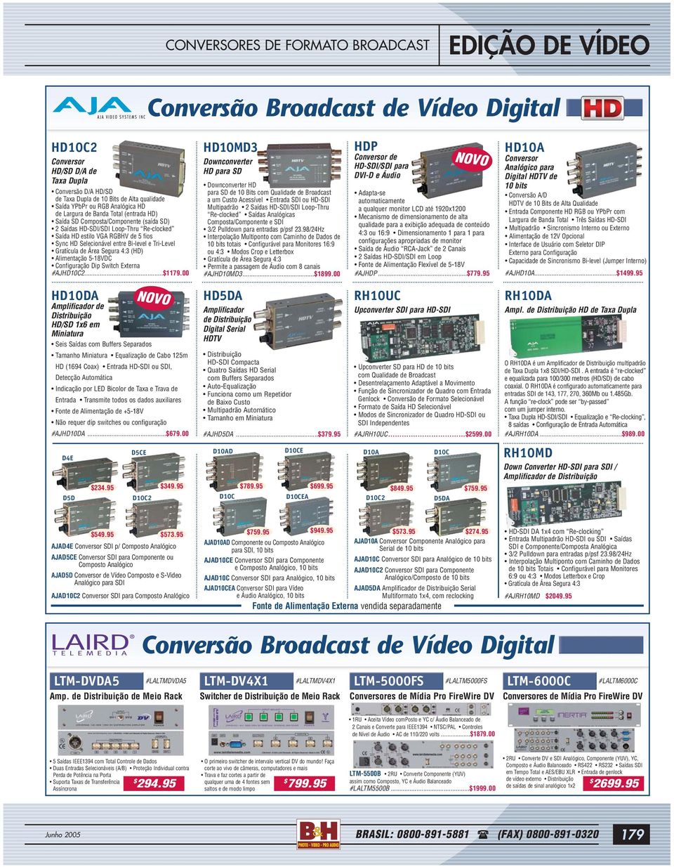 Bi-level e Tri-Level Gratícula de Área Segura 4:3 (HD) Alimentação 5-18VDC Configuração Dip Switch Externa #AJHD10C2...1179.