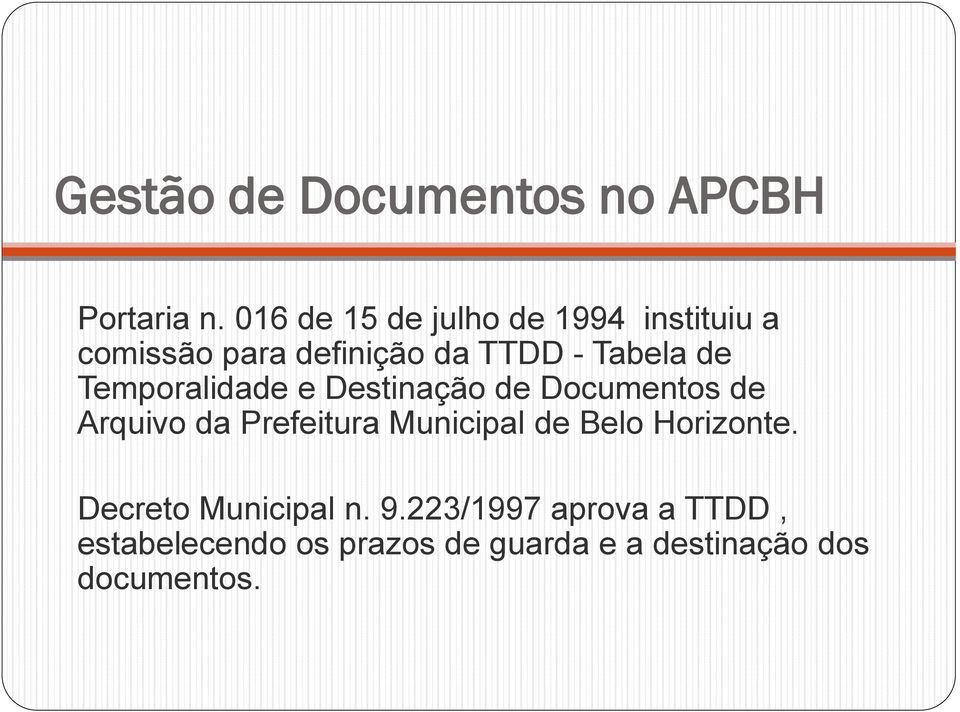 Temporalidade e Destinação de Documentos de Arquivo da Prefeitura Municipal de