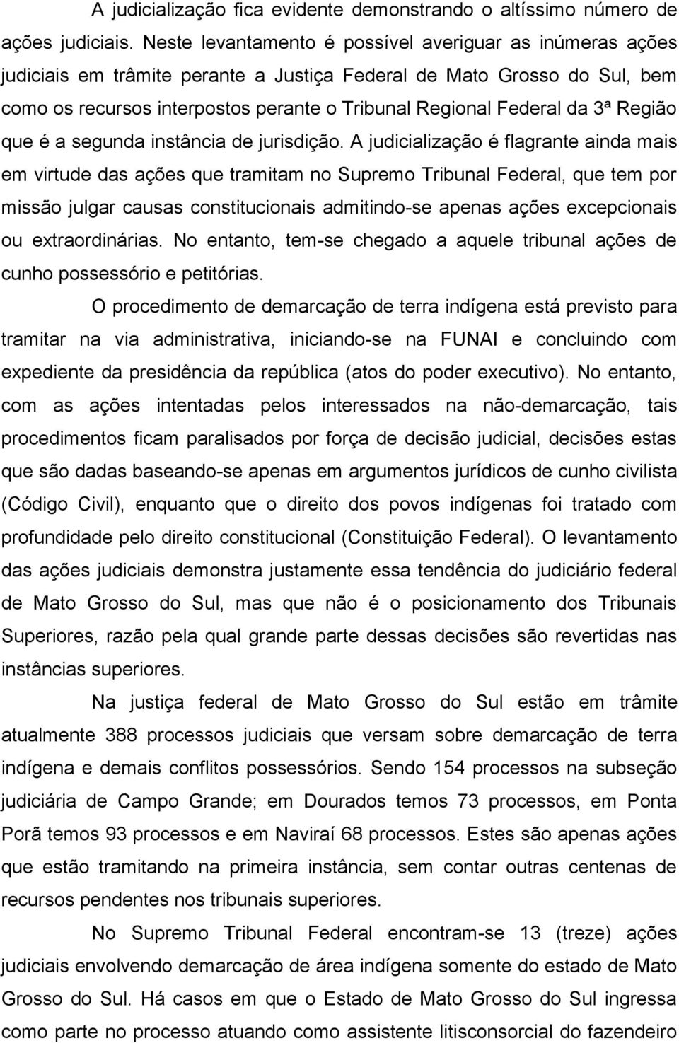 3ª Região que é a segunda instância de jurisdição.