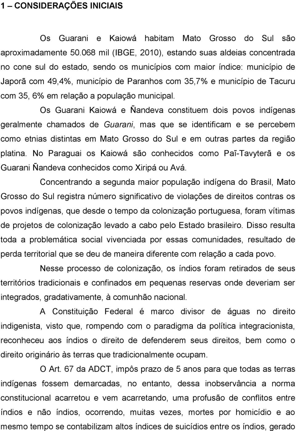 Tacuru com 35, 6% em relação a população municipal.
