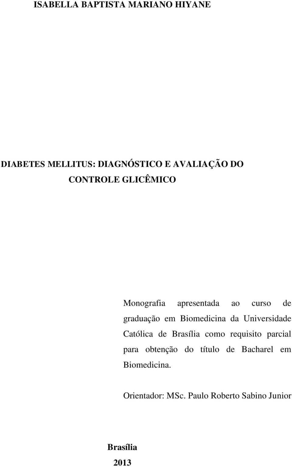 Universidade Católica de Brasília como requisito parcial para obtenção do título