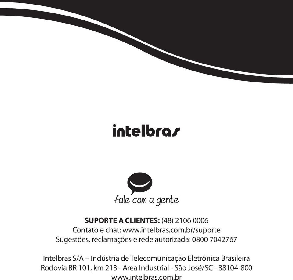 Intelbras S/A Indústria de Telecomunicação Eletrônica Brasileira