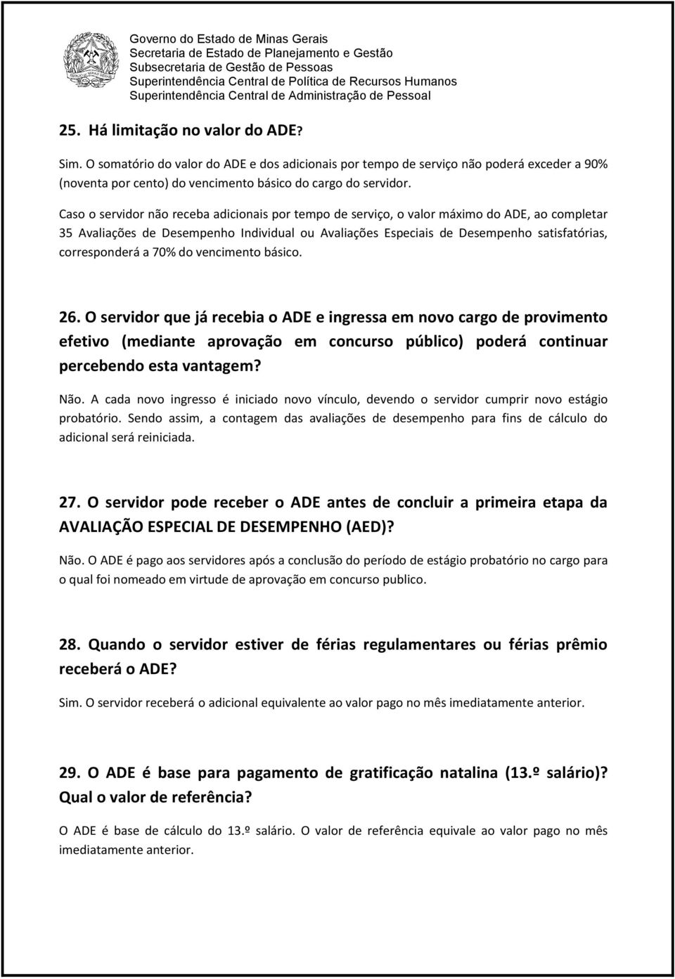 corresponderá a 70% do vencimento básico. 26.