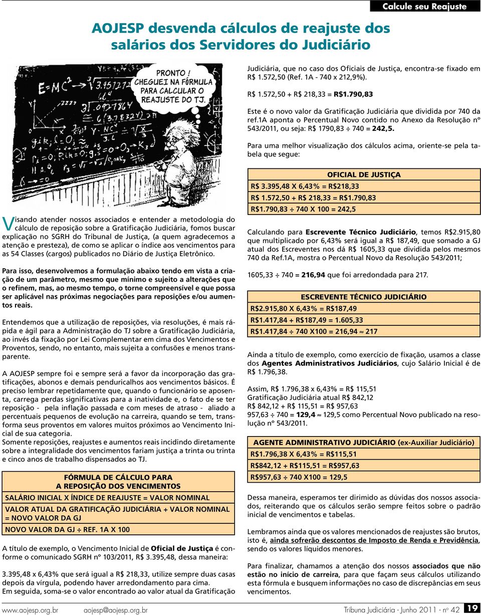 1a aponta o Percentual Novo contido no Anexo da Resolução nº 543/2011, ou seja: R$ 1790,83 740 = 242,5.